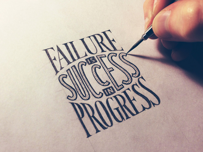 Failure is success in progress