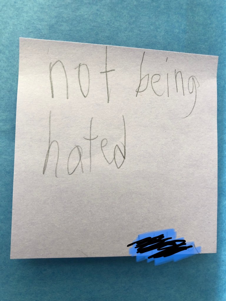 Post-It that says "not being hated"