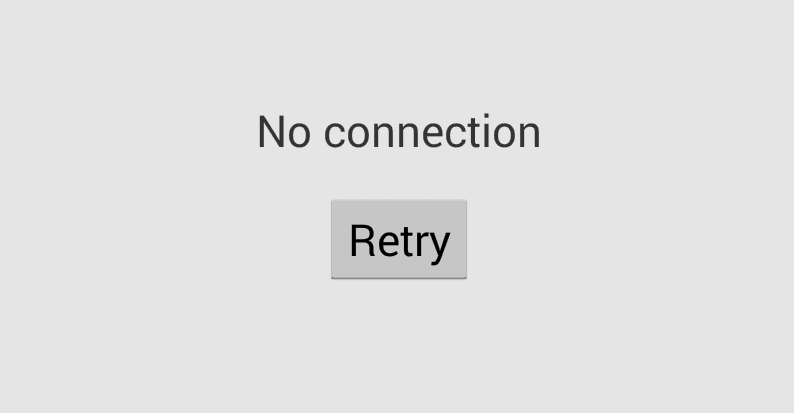 No Connection - Retry